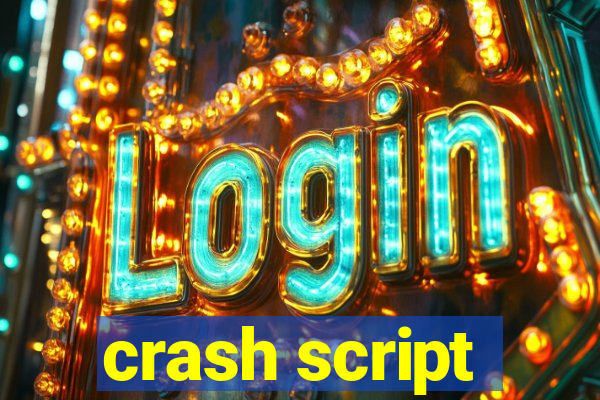 crash script